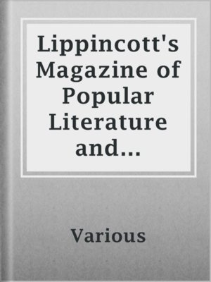 cover image of Lippincott's Magazine of Popular Literature and Science, Volume 22. July, 1878.